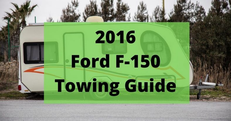Ford F150 Towing Capacity 2016 (& Payload Capacity)