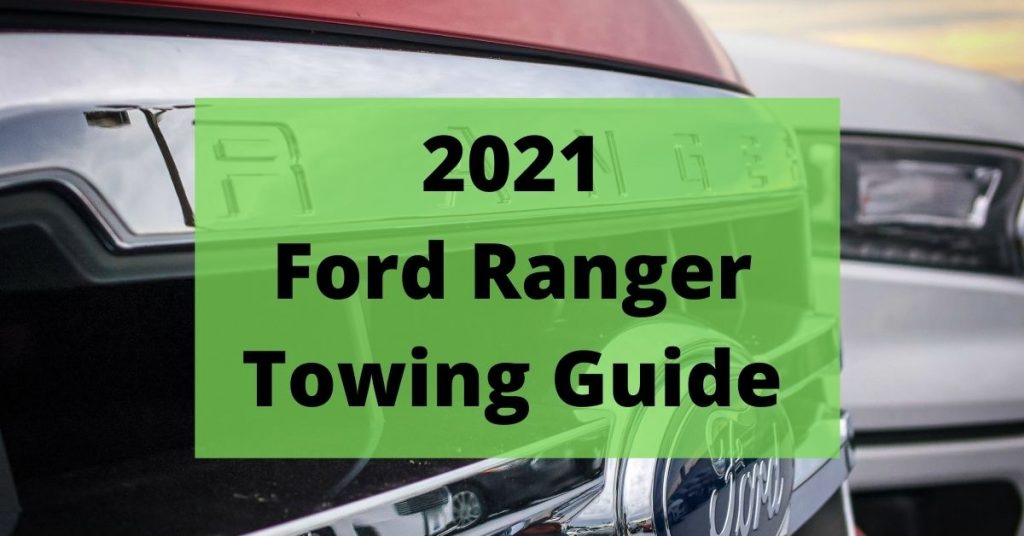 2021 Ford Ranger Towing Capacity