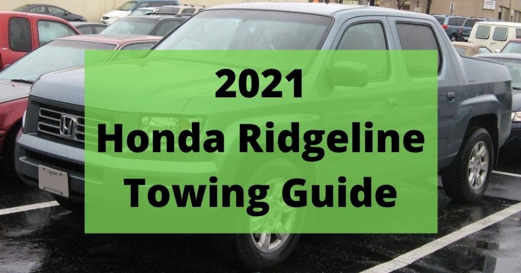 2021 honda ridgeline towing capacity featured image