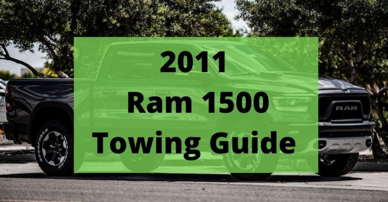 2011 RAM 1500 Towing Capacity (Full Guide and Charts)