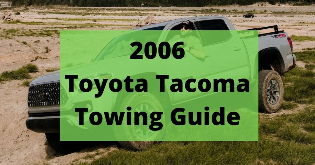 toyota tacoma towing capacity 2006