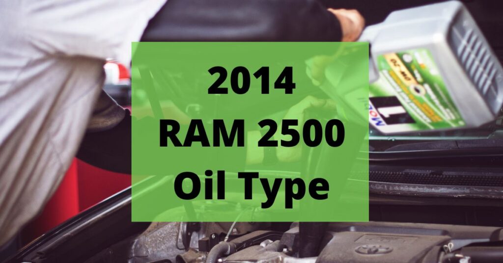 2014 ram 2500 oil type and capacities featured image