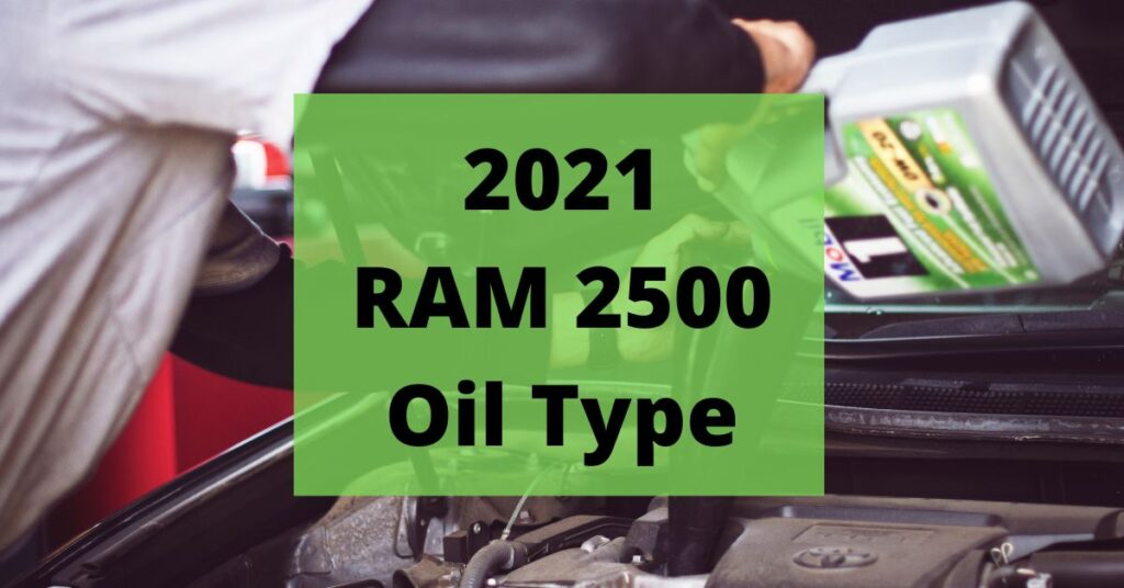2021 ram 2500 oil type and capacities featured image