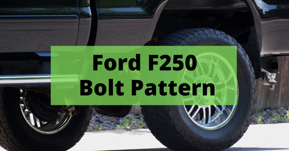 Bolt Pattern Ford F250 (EVERY YEAR)