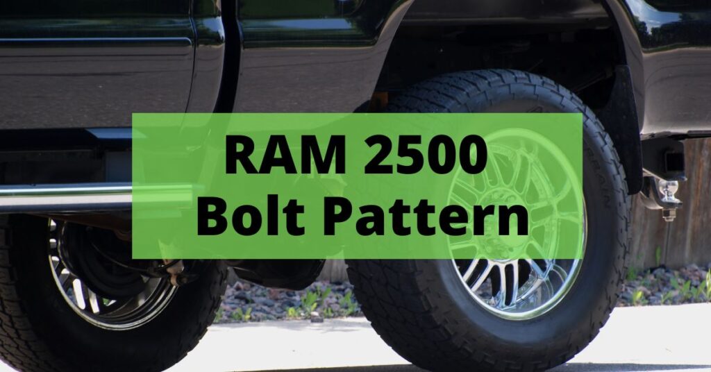 Bolt Pattern RAM 2500 EVERY YEAR 