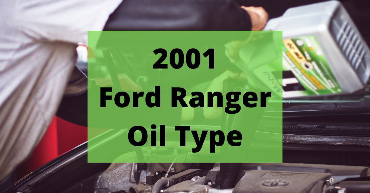 2001 Ford Ranger Oil Type and Capacities