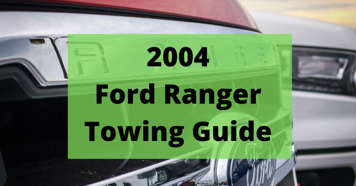 2004 ford ranger towing capacity featured image