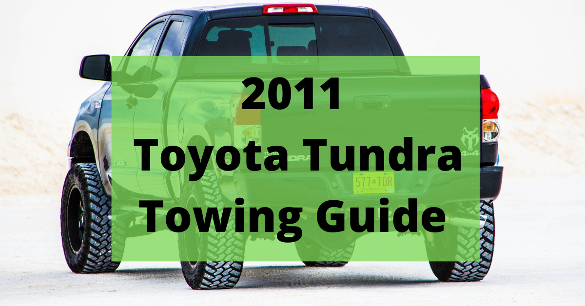 2011 Toyota Tundra Towing Capacity