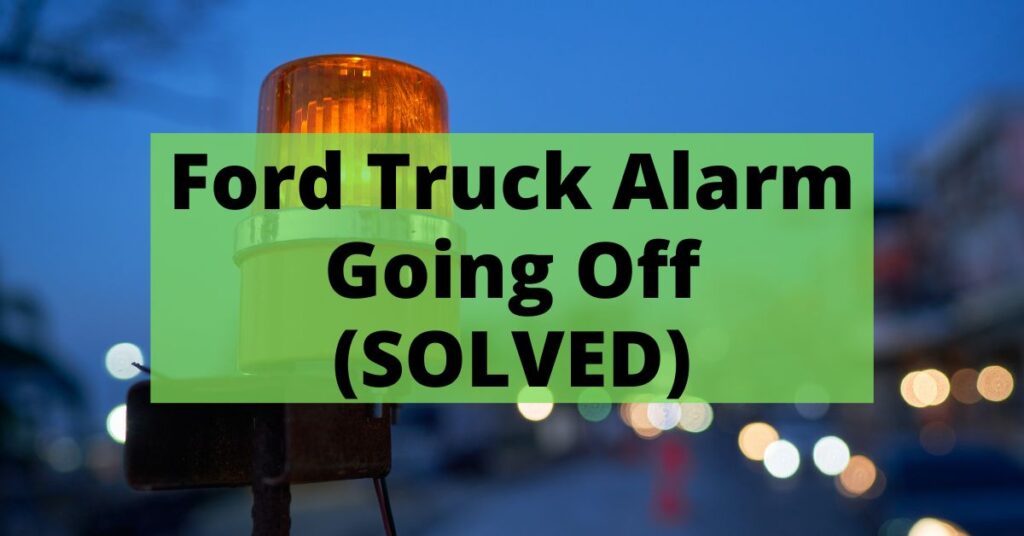 ford truck alarm keeps going off featured image