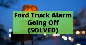 Ford F150 Alarm Going Off At Night