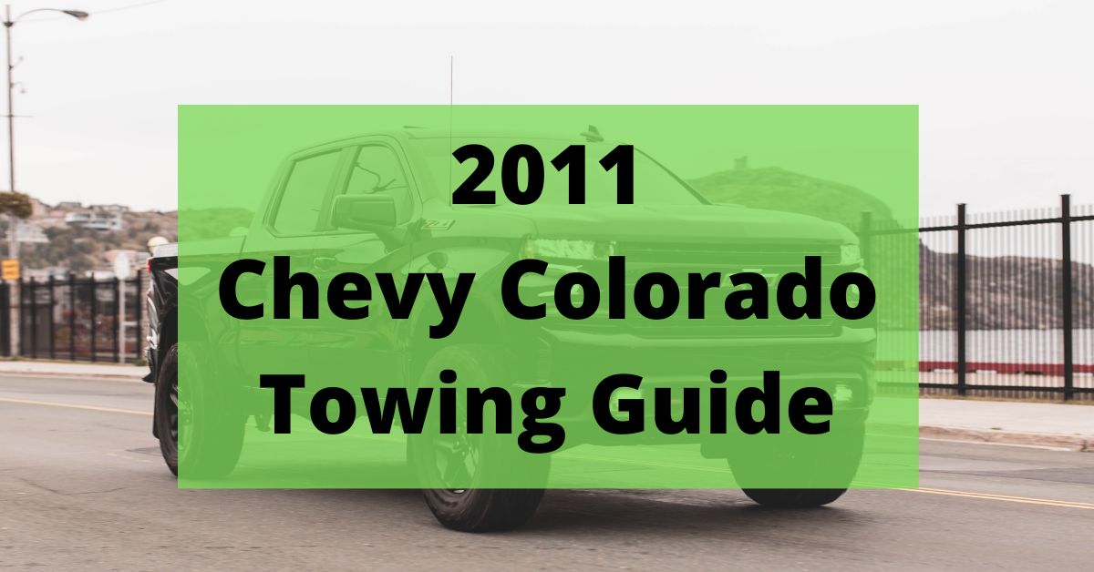 2011 Chevrolet Colorado Towing Capacity