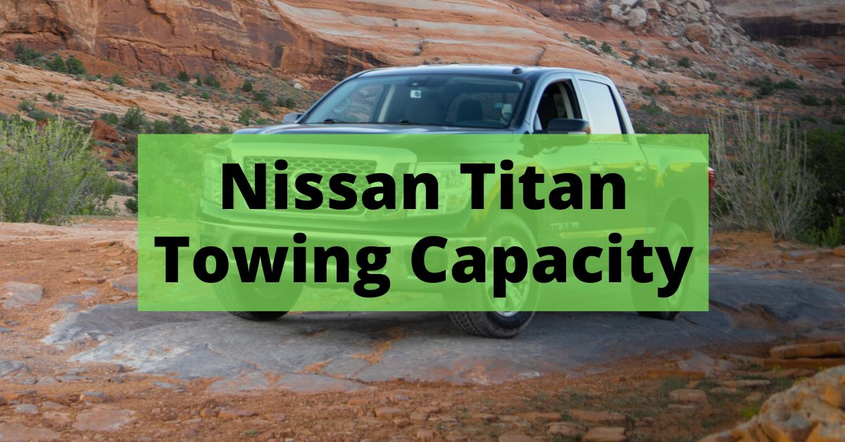 Nissan Titan Towing Capacity (2023)