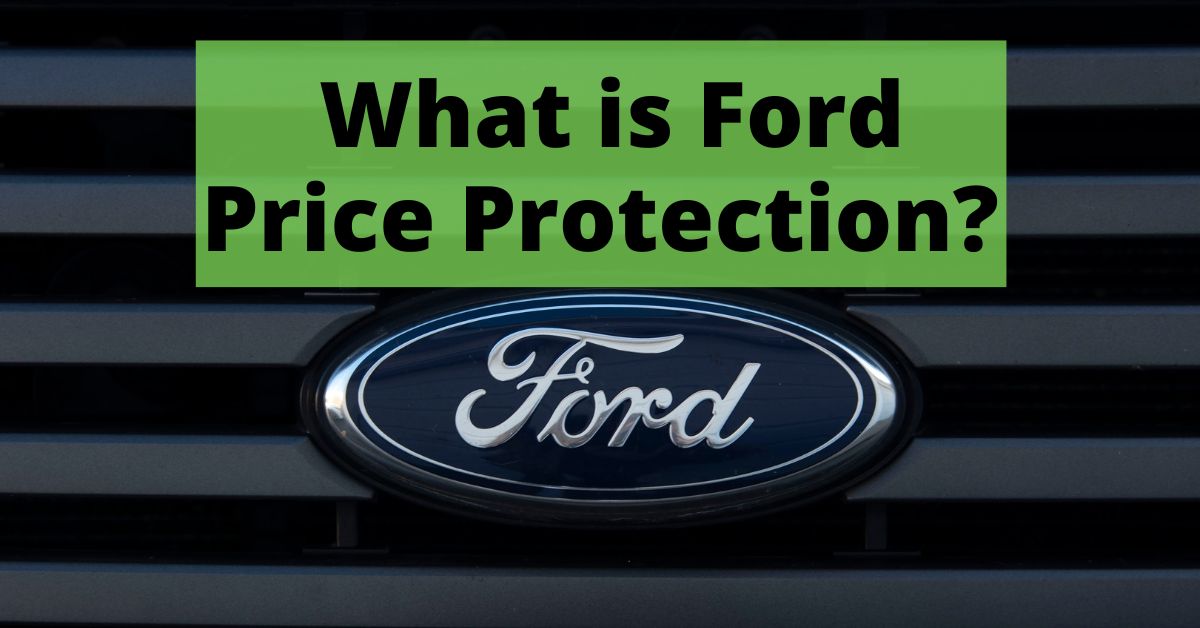 What is Ford Price Protection? (Answered)
