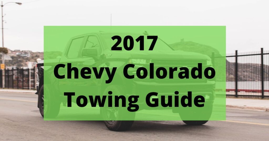2017 chevy colorado towing capacity featured image