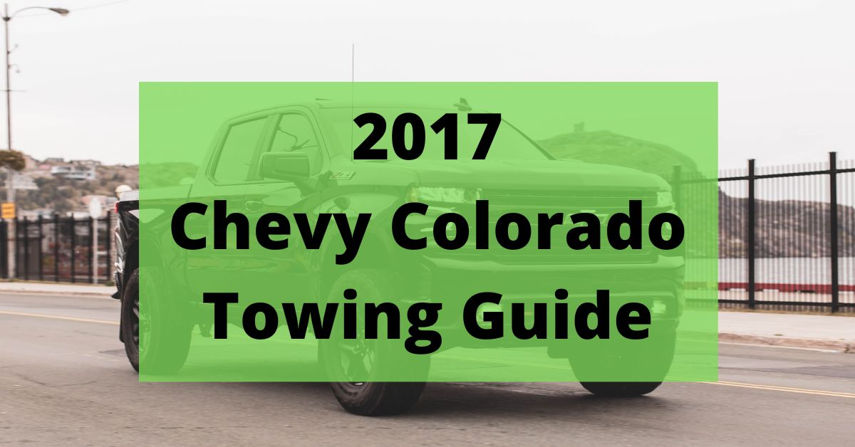 2017 Chevrolet Colorado Towing Capacity