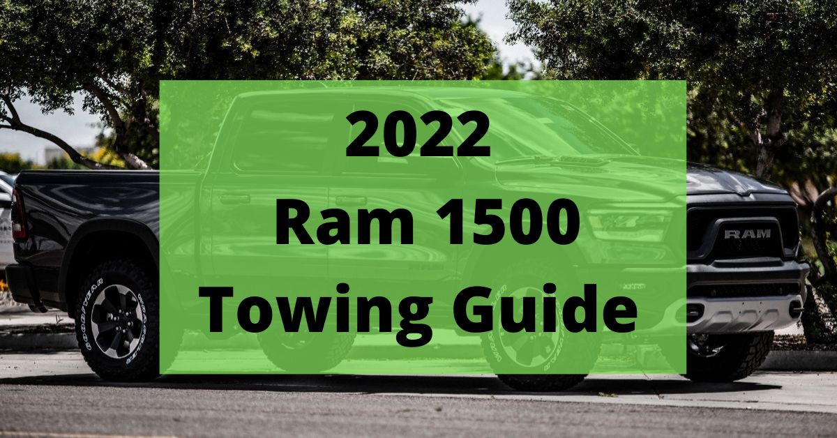 Ram 1500 Towing & Payload Capacity 2022